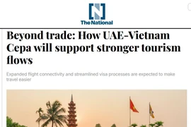 An article on the UAE's The National features assessment of travel industry executives about the Comprehensive Economic Partnership Agreement (CEPA) between Vietnam and the UAE. (Photo: VNA)