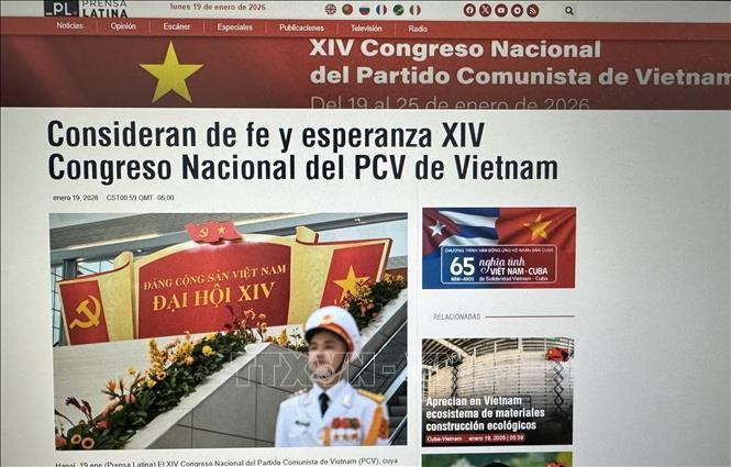 Prensa Latina's special section on the 14th National Congress of the Communist Party of Vietnam (Photo: VNA)
