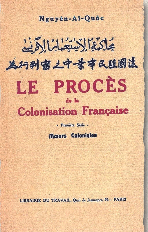 The book ‘Le Procès de la colonisation française’, written by Nguyen Ai Quoc in French during 1921-1925, was published for the first time in Paris on the Communist International’s Imprékor newspaper. (Photo: Archive)