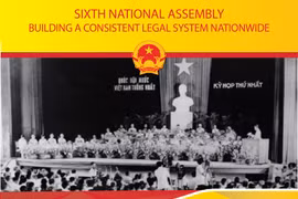 Sixth National Assembly: Building a consistent legal system nationwide