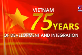 Vietnam - 75 years of development and integration