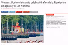 Resumen Latinoamericano runs an article hailing Vietnam's grand parade marking the 80th anniversaries of August Revolution and National Day. (Photo: VNA)