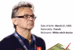 “White witch doctor” Philippe Troussier to coach Vietnam football team