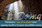 Son Doong among most incredible caves worldwide