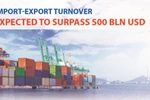  Import-export turnover expected to surpass 500 bln USD