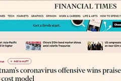 Financial Times praises Vietnam’s COVID-19 offensive model 