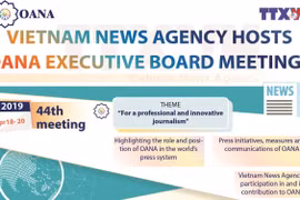 Vietnam News Agency hosts OANA Executive Board meetings